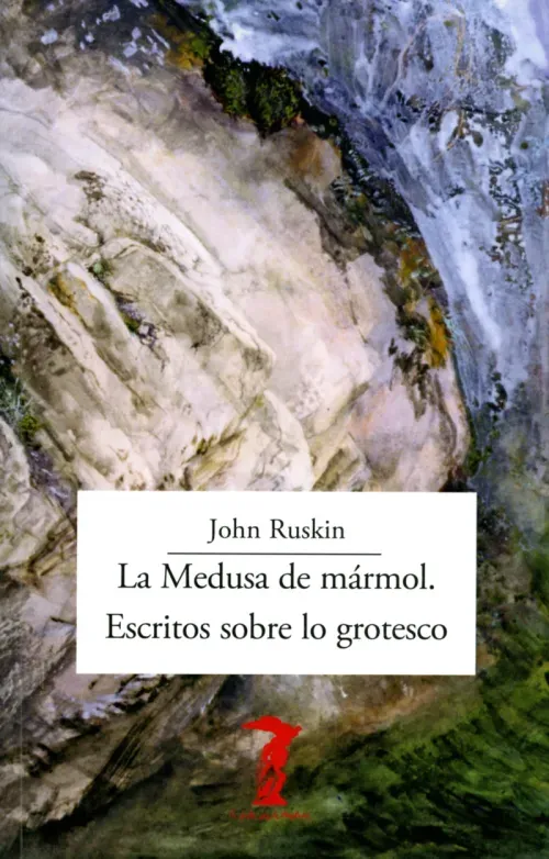 La Medusa de marmol Escritos sobre lo grotesco