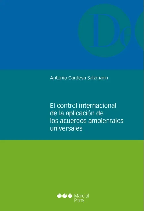 El control internacional de la aplicacion de los acuerdos ambientales universales
