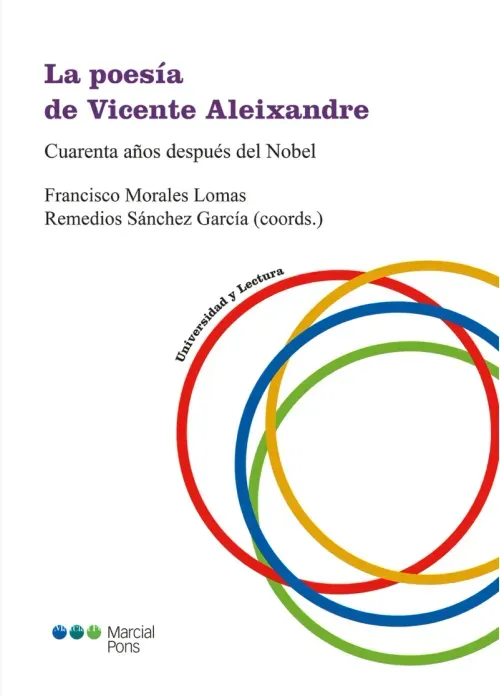 La poesia de Vicente Aleixandre Cuarenta anos despues del Nobel