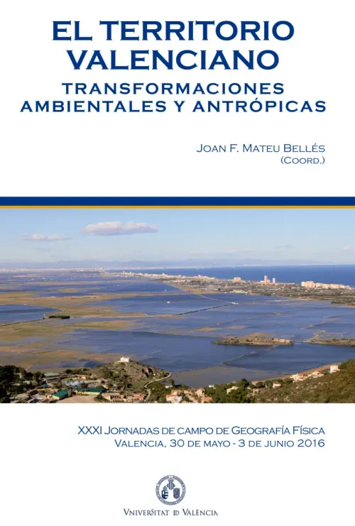 El territorio valenciano Transformaciones ambientales y antropicas
