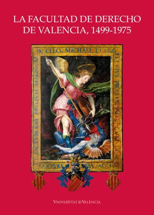 La Facultad de Derecho de Valencia 1499-1975