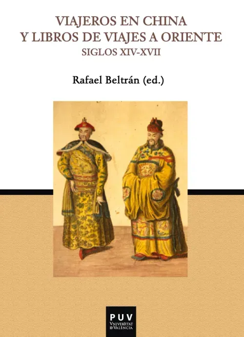 Viajeros en China y libros de viajes a Oriente Siglos XIV-XVII