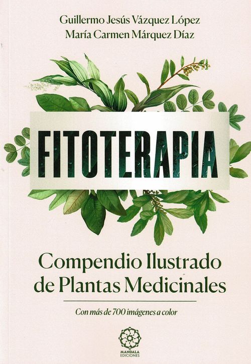 Fitoterapia Compendio ilustrado de plantas medicinales
