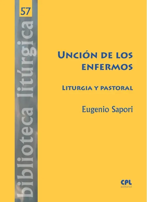 Uncion de los enfermos Liturgia y pastoral