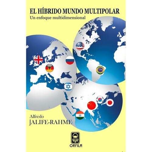 El hibrido mundo multipolar un enfoque multidimensional