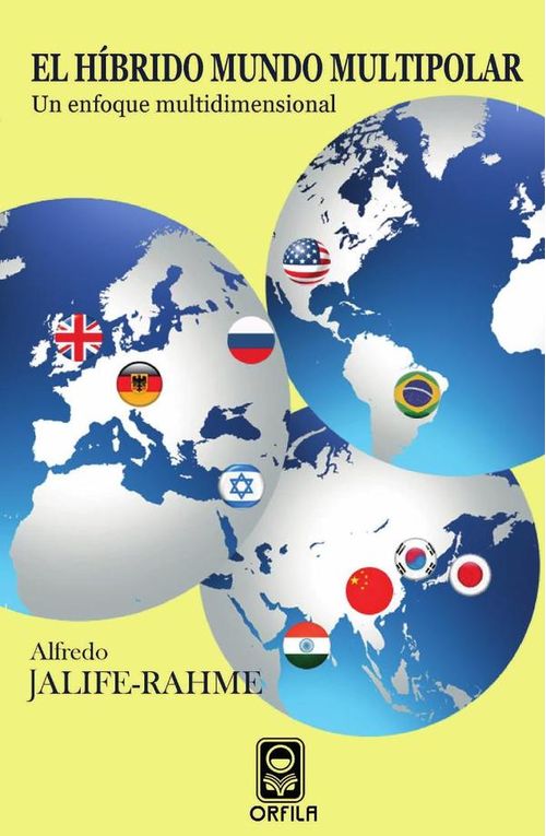 El hibrido mundo multipolar un enfoque multidimensional