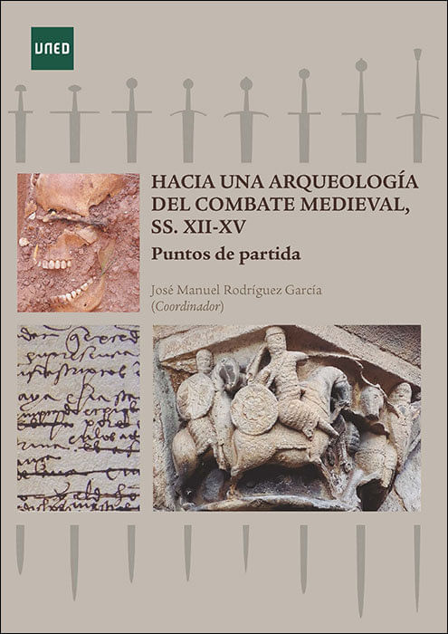 HACIA UNA ARQUEOLOGIA DEL COMBATE MEDIEVAL SS XII-XV PUNT