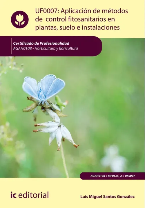 Aplicacion de metodos de control fitosanitarios en plantas suelo e instalaciones AGAH0108