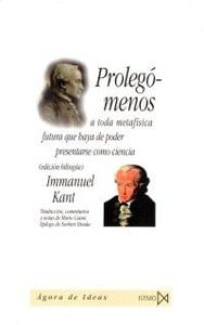 Prolegomenos a toda metafisica futura que haya de poder presentarse como ciencia