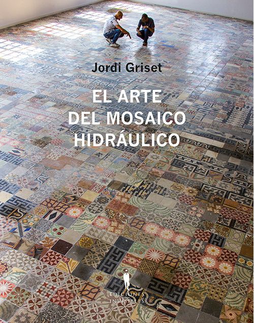EL ARTE DEL MOSAICO HIDRAULICO