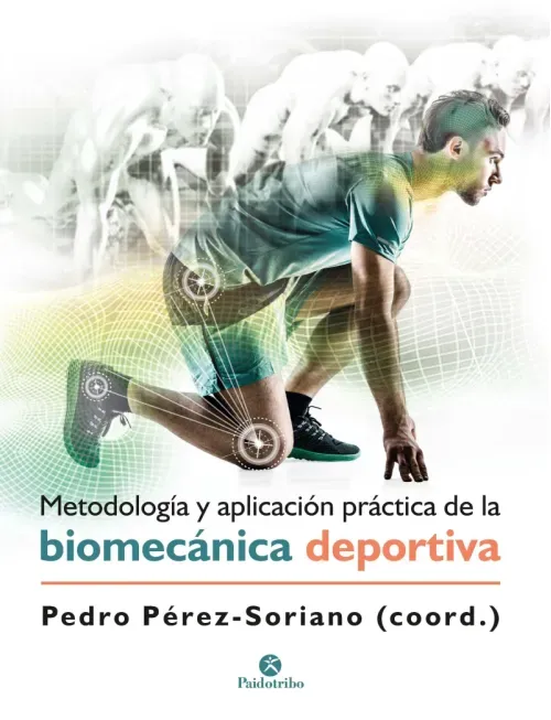 Metodologia y aplicacion practica de la biomecanica deportiva