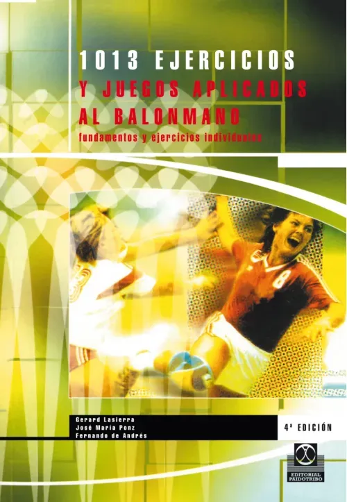 Mil 13 ejercicios y juegos aplicados al balonmano 2 Vol