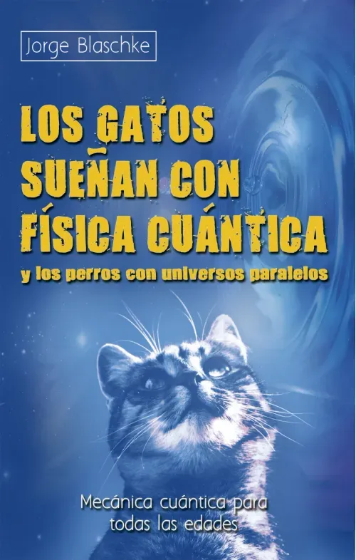 Los gatos suenan con fisica cuantica y los perros con universos paralelos