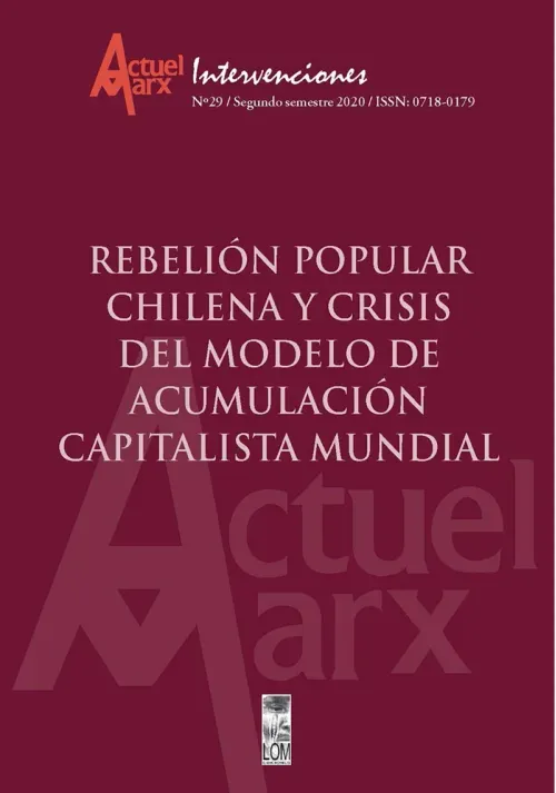 Actuel Marx N29 Rebelion popular chilena y crisis del modelo de acumulacion capitalista mundial