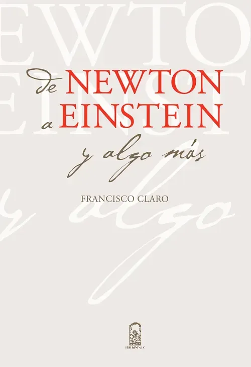 De Newton a Einstein y algo mas