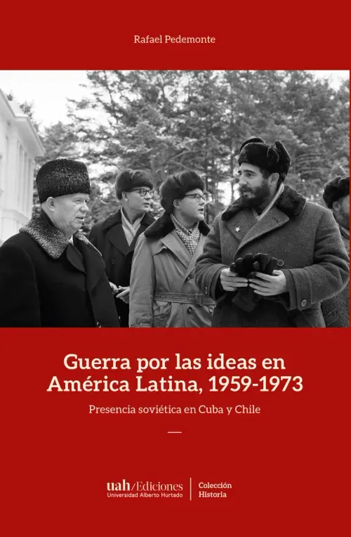 Guerra por las ideas en America Latina 1959-1973