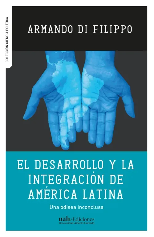 El desarrollo y la integracion de America Latina
