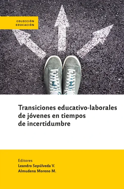 Transiciones educativas de jovenes en tiempos de incertidumbre
