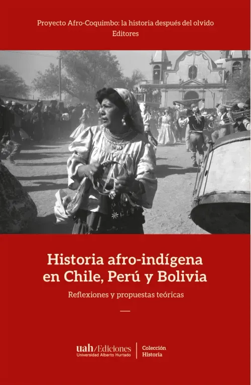 Historia afro-indigena en Chile Peru y Bolivia