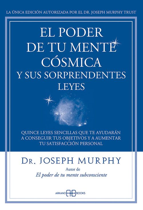 El poder de tu mente cosmica y sus sorprendentes leyes