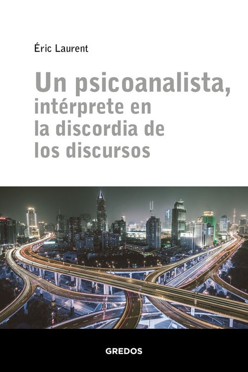 Un psicoanalista interprete en la discordia de los discursos