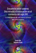 bw-encuentro-entre-saberes-una-mirada-a-la-educacioacuten-en-el-comienzo-del-siglo-xxi-editorial-autores-de-argentina-9789878762944