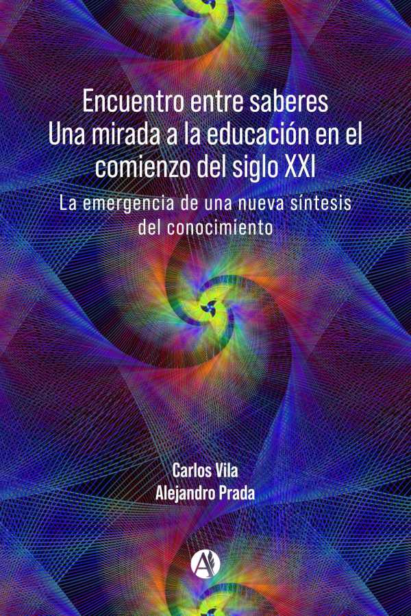 bw-encuentro-entre-saberes-una-mirada-a-la-educacioacuten-en-el-comienzo-del-siglo-xxi-editorial-autores-de-argentina-9789878762944