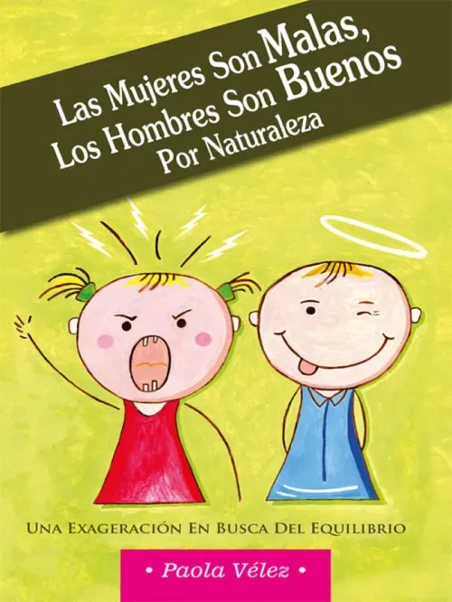 Las mujeres son malas los hombres son buenos por naturaleza