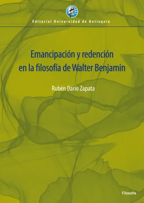 Emancipacion y redencion en la filosofia de Walter Benjamin