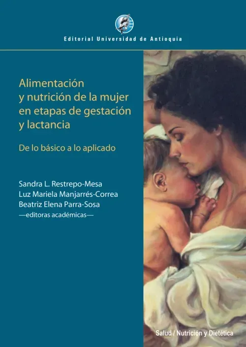 Alimentacion y nutricion de la mujer en etapas de gestacion y lactancia