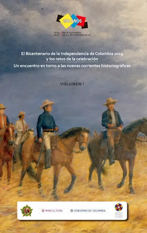 El Bicentenario de la Independencia de Colombia 2019 y los retos de la celebracion