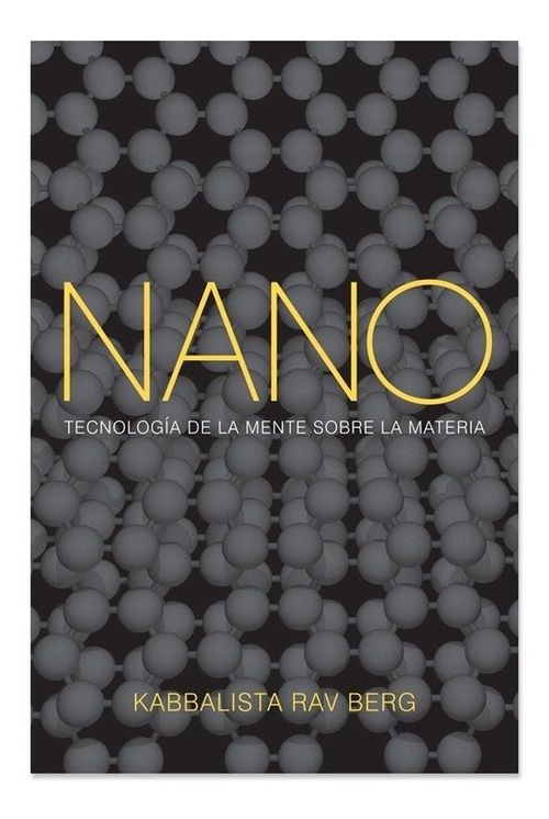NANO TECNOLOGIA DE LA MENTE SOBRE LA MATERIA