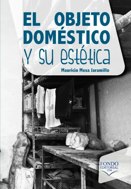 El objeto domestico y su estetica