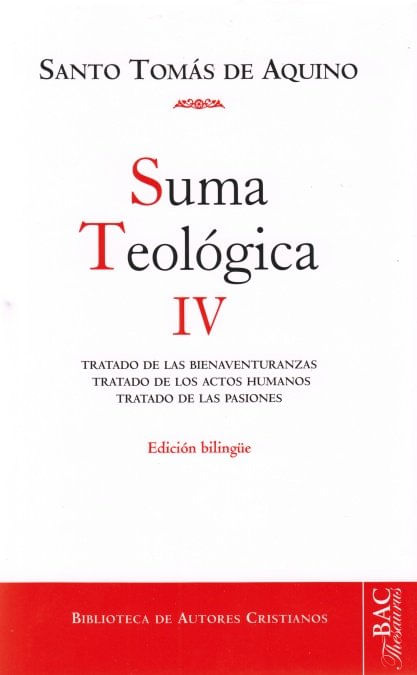 Suma teologica IV 1-2 q1-48 Tratado de las bienaventuranzas Tratado de los actos humanos Trat
