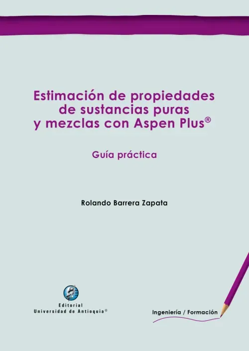 Estimacion de propiedades de sustancias puras y mezclas con Aspen Plus