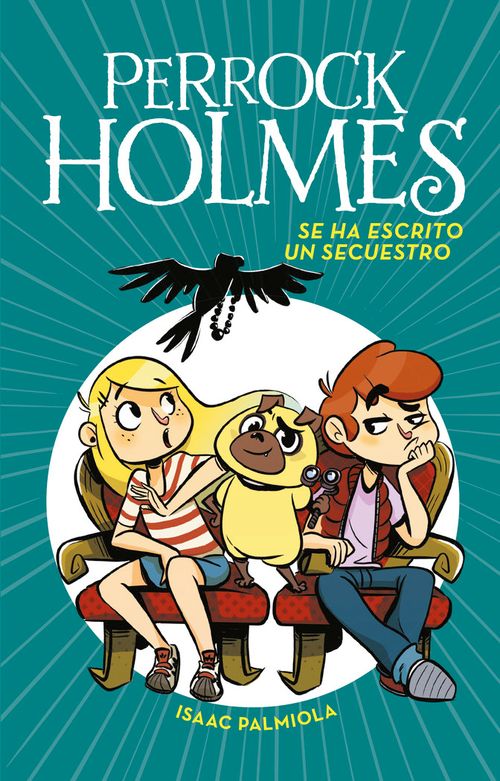 Se ha escrito un secuestro Serie Perrock Holmes 7