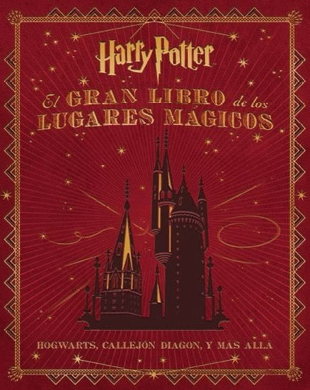 El gran libro de los lugares magicos de Harry Potter