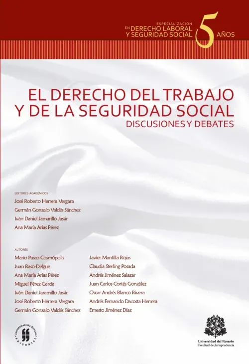 El derecho del trabajo y de la seguridad social Discusiones y debates