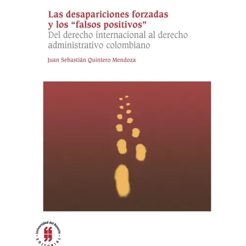 Las desapariciones forzadas y los falsos positivos
