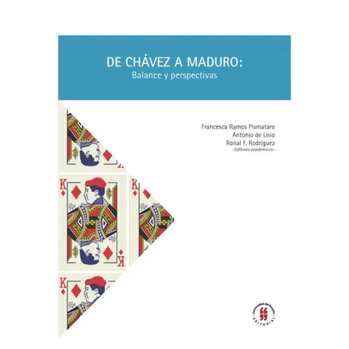 De Chavez a Maduro Balance y perspectivas