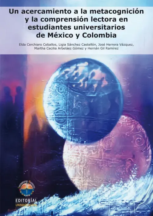 Un acercamiento a la metacognicion y la comprension lectora en estudiantes universitarios de Mexico