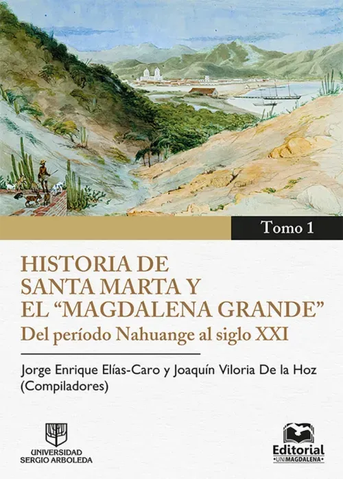 Historia de Santa Marta y el Magdalena Grande