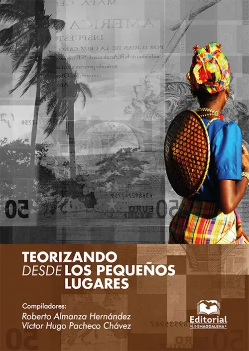 Teorizando desde los pequenos lugares