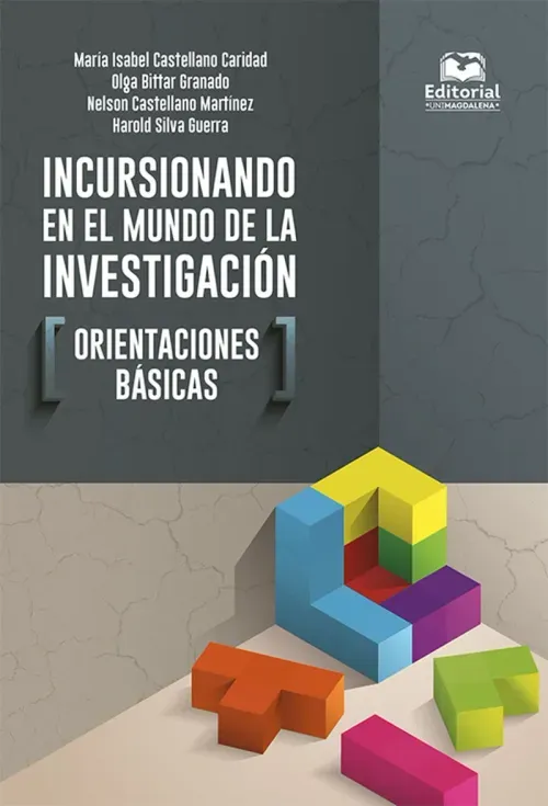 Incursionando en el mundo de la investigacion orientaciones basicas
