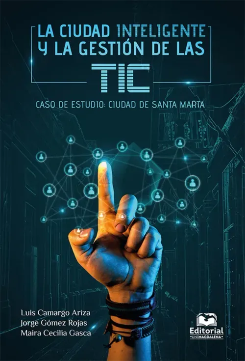 La ciudad inteligente y la gestion de las TIC Caso de estudio ciudad de Santa Marta