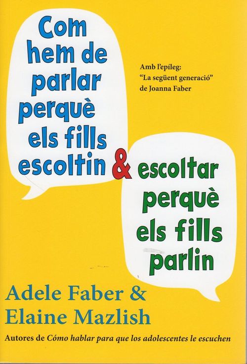 COM HEM DE PARLAR PERQUE ELS FILLS ESCOLTIN I ESCOLTAR PERQUE ELS FILLS PARLIN