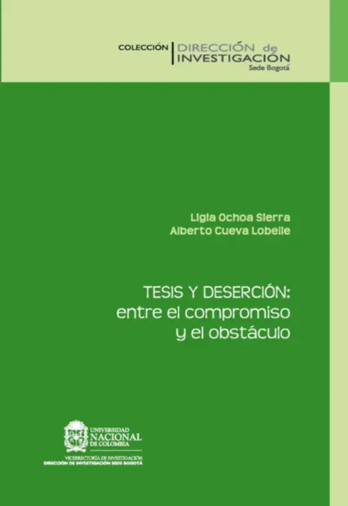 Tesis y desercion entre el compromiso y el obstaculo un estudio de caso en la Facultad de ciencias h