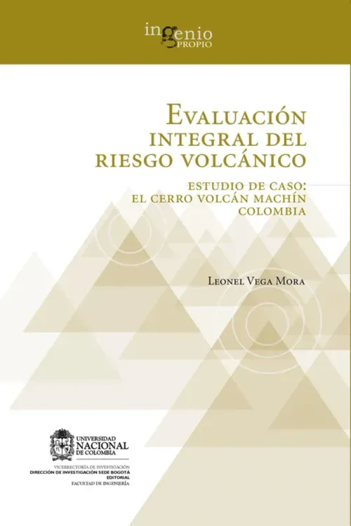 Evaluacion integral del riesgo volcanico Estudio de caso el Cerro volcan Machin Colombia