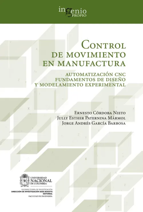 Control de movimiento en manufactura Automatizacion CNC fundamentos de diseno y modelamiento experim