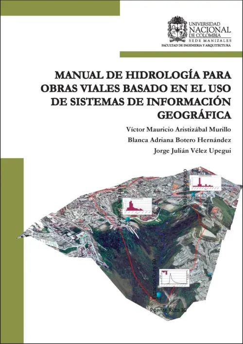 Manual de hidrologia para obras viales basado en el uso de sistemas de informacion geografica